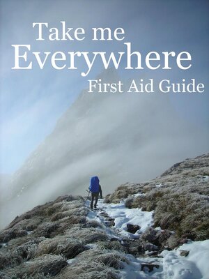 cover image of Take Me Everywhere First Aid Guide